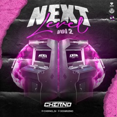 NEXT LEVEL 2 - CHERNO