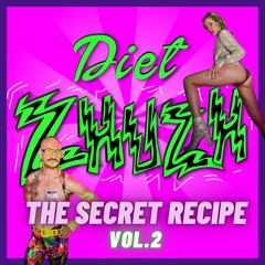 DIET ZHUZH VOL.2: The Secret Recipe ~ LIVE 08.09.22