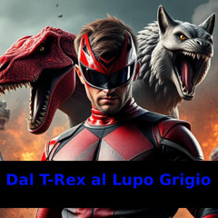 Dal T-Rex al Lupo Grigio