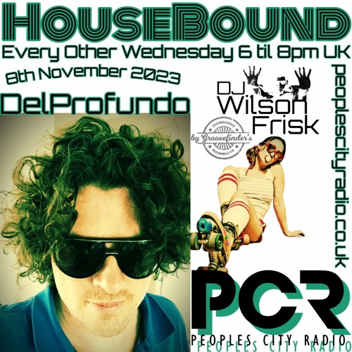 HouseBound - 8th November 2023 .. Ft. Delprofundo