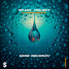 Spaxx Project - Water Drops (Original Mix)