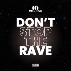 Mike Traxx - Don't stop the rave [OUT NOW]