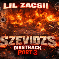 LIL ZACSII - Szevidzs disstrack pt 3 |  Prod. By Zacsii