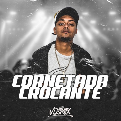 CORNETADA CROCANTE (DJ V.D.S Mix) Lançamento 2021