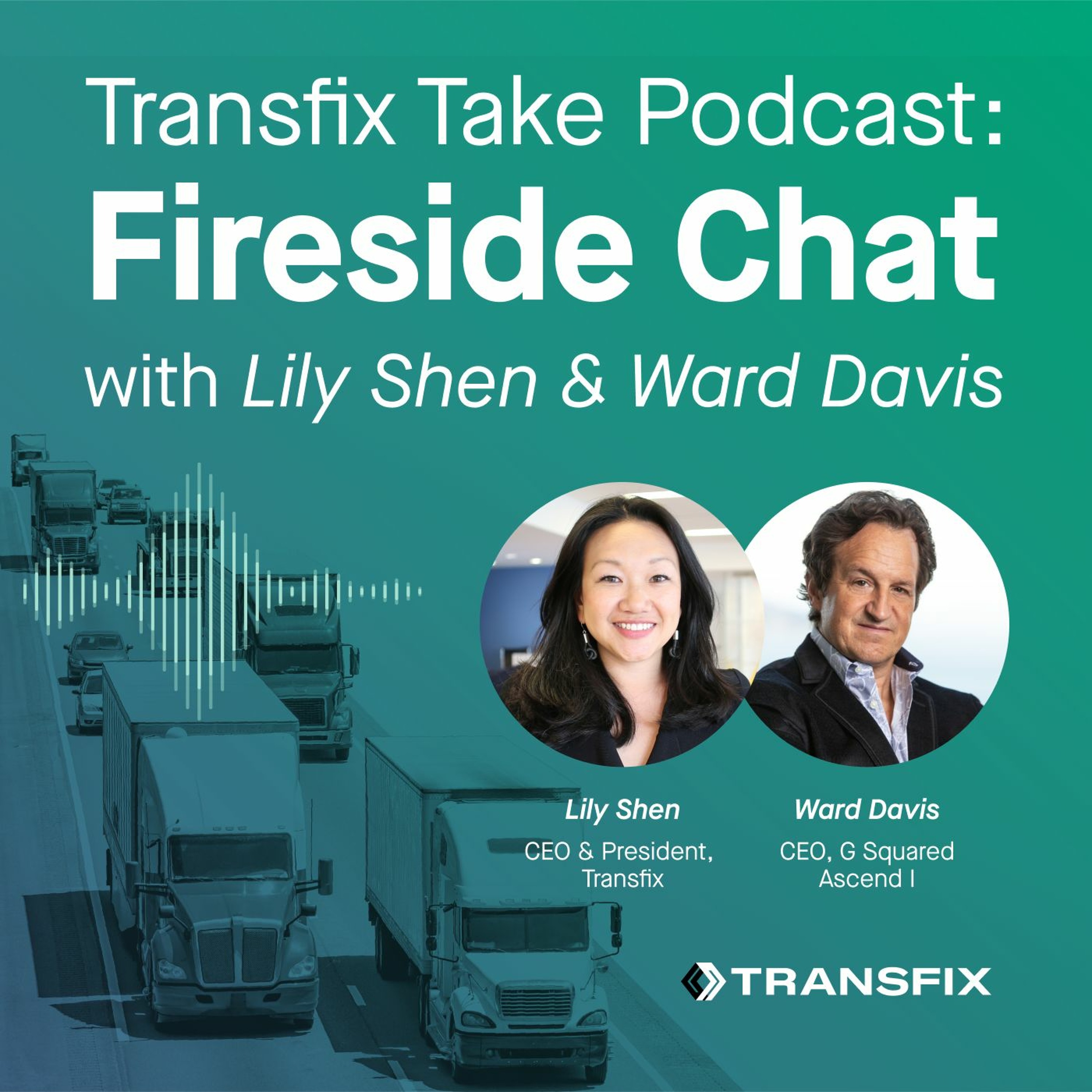 Transfix Take Podcast | Ep. 36 - Feat. Lily Shen & Ward Davis episode artwork