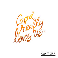 God Really Loves Us (Radio Version) [feat. Maverick City Music]