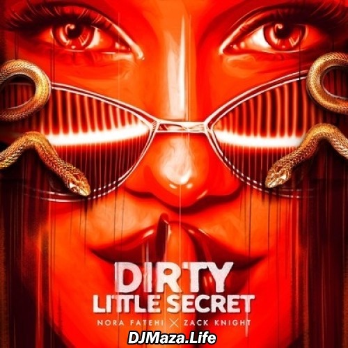 Dirty Little Secret - Zack Knight-(DJMaza)