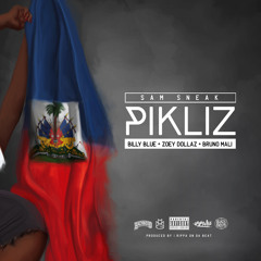 PIKLIZ (feat. Billy Blue, Zoey Dollaz & Bruno Mali)