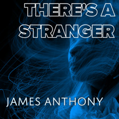 There's a Stranger (Extended)