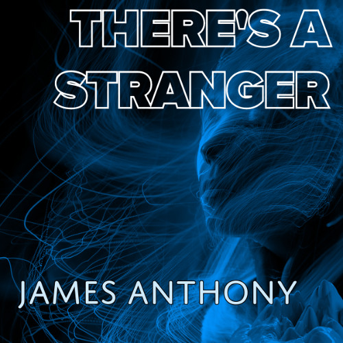 There's a Stranger (Extended)