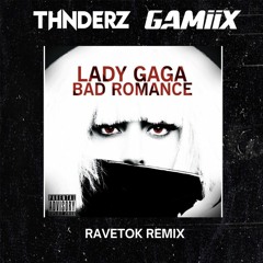 Lady Gaga - Bad Romance (THNDERZ & GAMIX RAVETOK REMIX) PREVIEW
