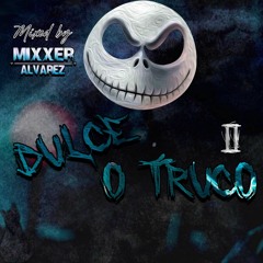 DULCE O TRUCO ll