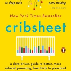 (PDF) Cribsheet: A Data-Driven Guide to Better More Relaxed Parenting from Birth to Preschool - Emil