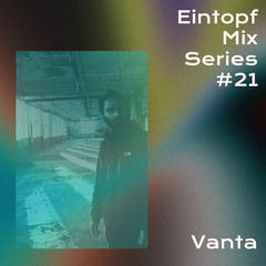 Eintopf mix series: Vanta