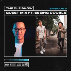 The DLE Show: Episode 3 Ft. Seeing Double
