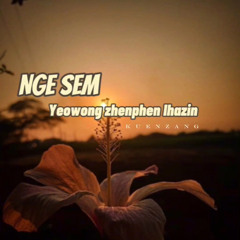 Nge sem~Yeowong zhenphen lhazin