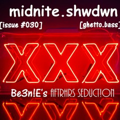 midnite.shwdwn (issue #030) [Be3n!E's AftrHrs Seduct!on]