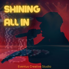 Shining All In
