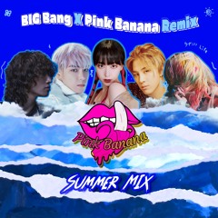 DJ PiNK BaNaNa 03 [여름 플레이리스트/Summer Playlist] 우리의 한 여름 밤의 꿈 🏖 빅뱅 리믹스 | Summer Mix | Big Bang Remix