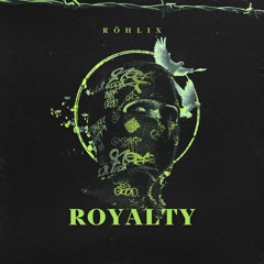 Röhlix - ROYALTY
