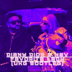 Diany Dior & Nav - Favorite Lady (UKG Bootleg)