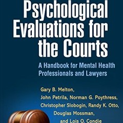 Get EBOOK 📜 Psychological Evaluations for the Courts: A Handbook for Mental Health P