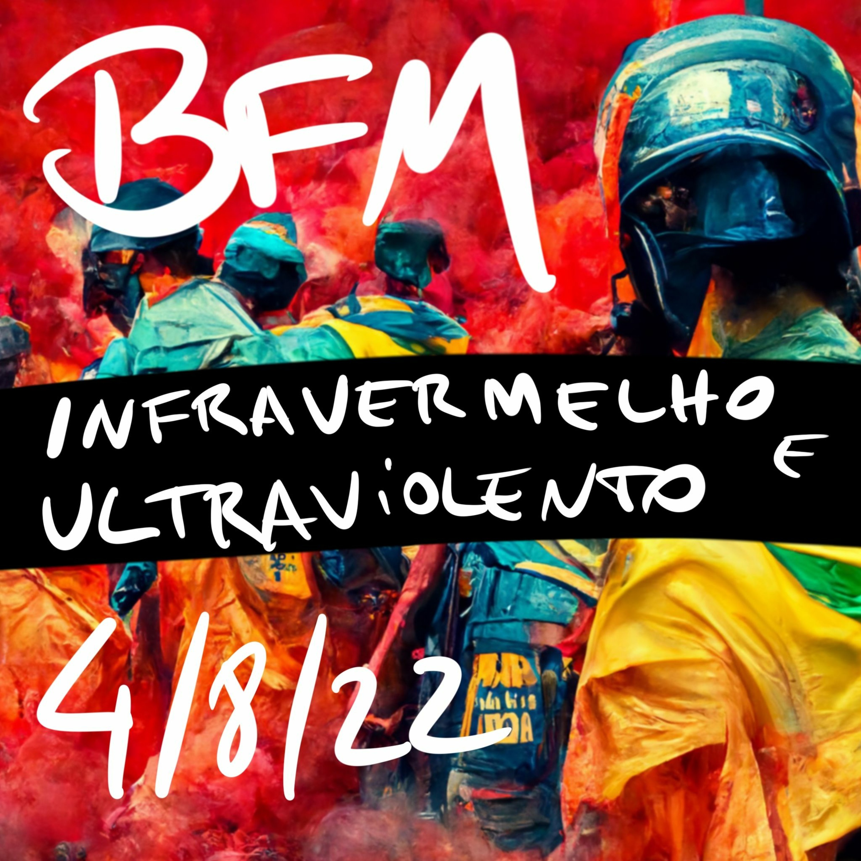 BFM 4/8/22 - Infravermelho e Ultraviolento