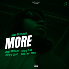 More ft. Jordy Meiway, Young T 44, Cator G-Shytt & One-Two1.Thug