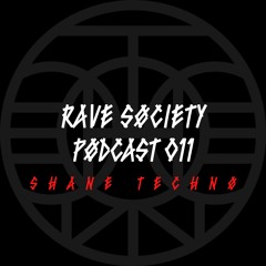 Shane Technø // Rave Søciety Pødcast #11