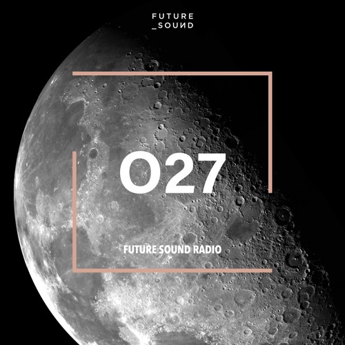 Future Sound Radio / 027