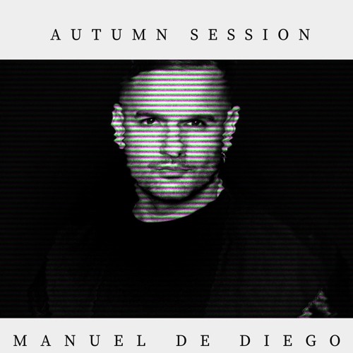 AUTUMN SESSION (Set by Manuel De Diego)