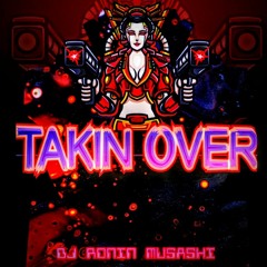 Takin Over ( Release Edit).