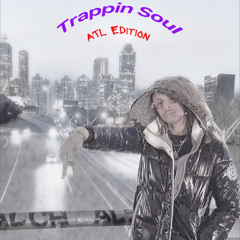 Trappin Soul: ATL Edition