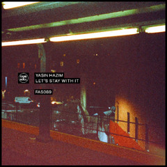PREMIERE : Yasin Hazim - Lets Stay With It
