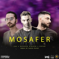 Yas x Erfan x Mehrad Hidden - Mosafer (Remix By Saeed Payab)