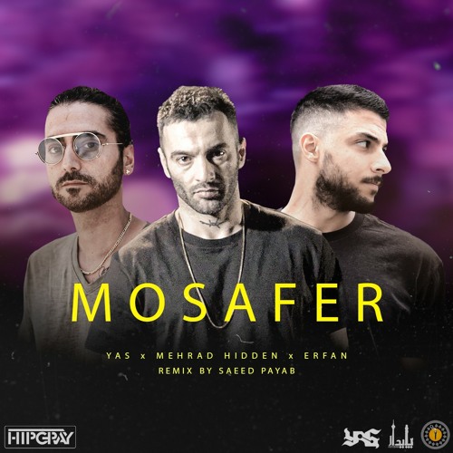 Yas x Erfan x Mehrad Hidden - Mosafer (Remix By Saeed Payab)