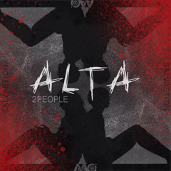 ALTA - 2 PEOPLE [SCHRANZ BOOTLEG] SALVÆTION [FREE DOWNLOAD]