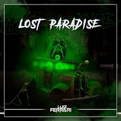 Luiz Ferrari - Lost Paradise [Free Download]