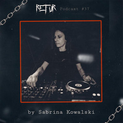 Refur Records Podcast #37 by Sabrina Kowalski