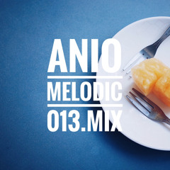 Anio Melodic 013 mix