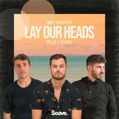 Nate VanDeusen, Polux & HeɅven - Lay Our Heads