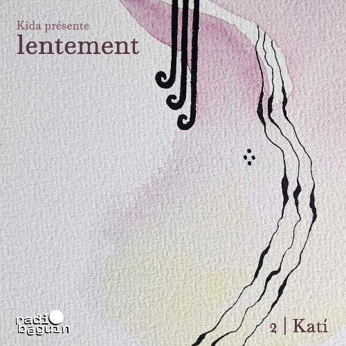 Lentement | Kida invite Katí (11.01.25)