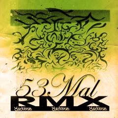 53 MAL RMX