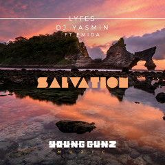 Lyfes & DJ Yasmin feat. Emida - Salvation (Extended Mix)