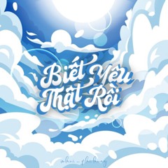 mhui - biết yêu thật rồi ft. phi hung