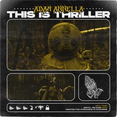 Adam Annella - THIS IS THRILLER