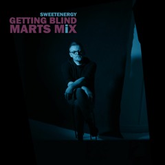SWEETENERGY - Getting Blind - MARTS MIX (2024)