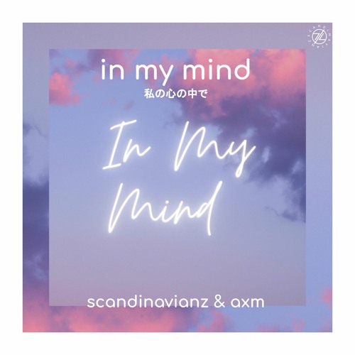 Stream Scandinavianz & AXM — In My Mind (Free download) by Scandinavianz |  Listen online for free on SoundCloud