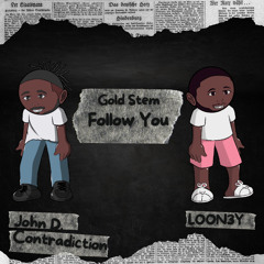 Follow You (feat.)John D. Contradiction & LOON3Y
