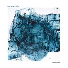 OUTREBLEU 015 ᚒ Marius Bø